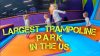 Took the Kids to the Largest Trampoline Park in the U S